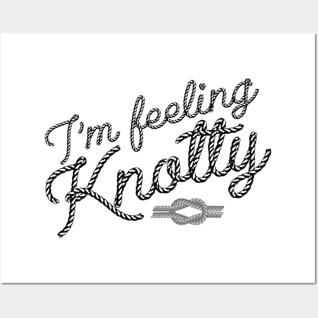 Climbing - I'm feeling knotty Wall Art by KC Happy Shop